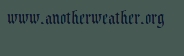 www.anotherweather.org